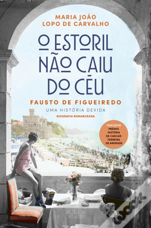 Book cover of “O Estoril não caiu do céu” by Maria João Lopo de Carvalho